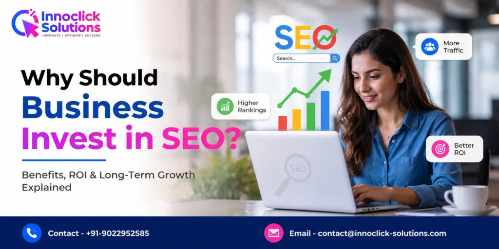 why should business invest in seo